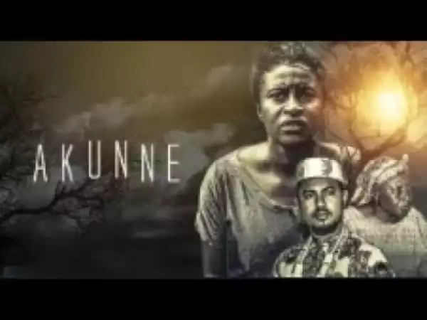 Video: AKUNNE [Part 1]   - 2018 Latest Nigerian Nollywood Movie